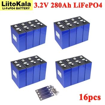 Liitokala 16x3,2 V 280Ah LiFePO4 САМ 4S 12V 24V 280AH Акумулаторна Батерия За Электромобиля RV Система за Съхранение на Слънчева Енергия