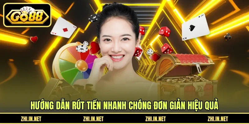 Hướng Dẫn Rút Tiền - Quy Trình Nhận Tiền Nhanh GO88 3 go88 Hướng dẫn rút tiền nhanh chóng đơn giản hiệu quả